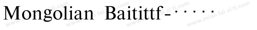 Mongolian Baitittf字体转换
